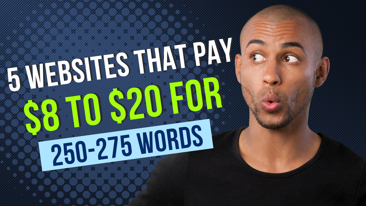 5 Websites That Pay $8 to $20 for 250–275 Words