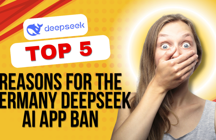 Reasons for the Germany DeepSeek AI App Ban