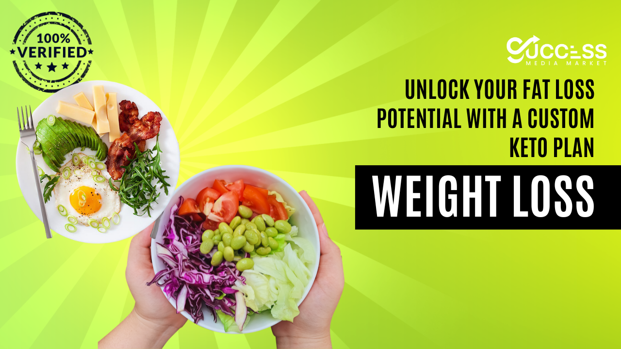 Unlock Your Fat Loss Potential with a Custom Keto Plan