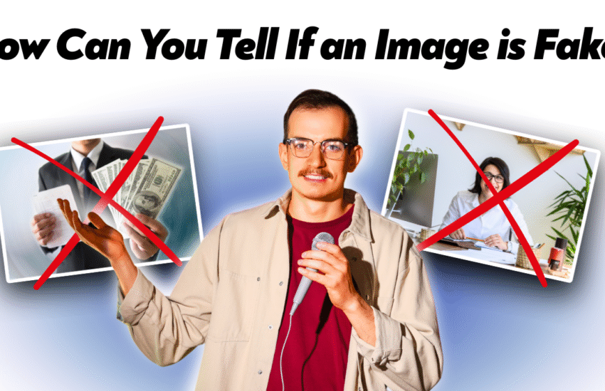 How Can You Tell If an Image is Fake?