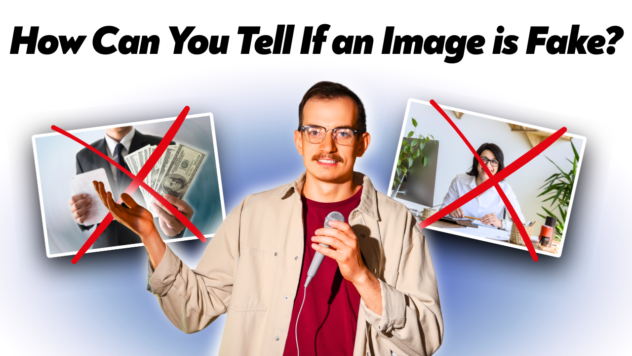 How Can You Tell If an Image is Fake?